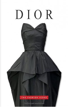 Dior: The Fashion Icons